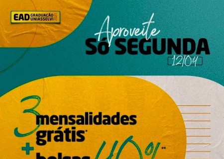 UNIASSELVI com oferta 
especial nesta segunda-feira 