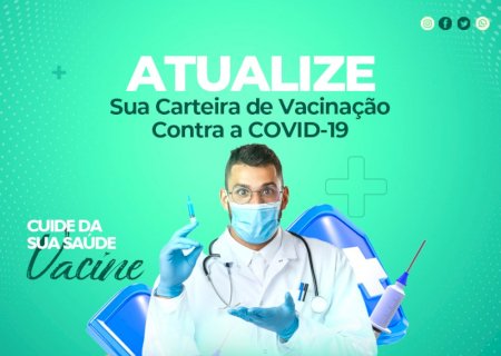 Saúde de Nova Andradina pede que população atualize vacinação contra a Covid